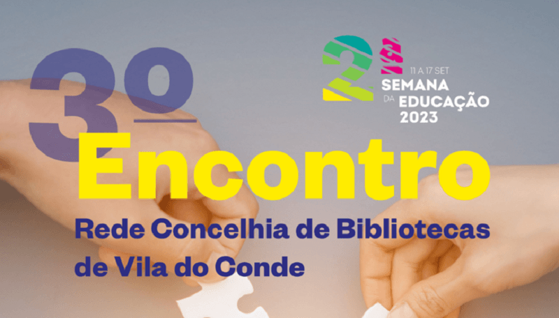 3º Encontro da Rede Concelhia de Bibliotecas de Vila do Conde