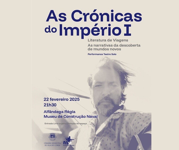 As Crónicas do Império I na Alfândega Régia de Vila do Conde