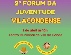 Vila do Conde organiza 2º Fórum da Juventude
